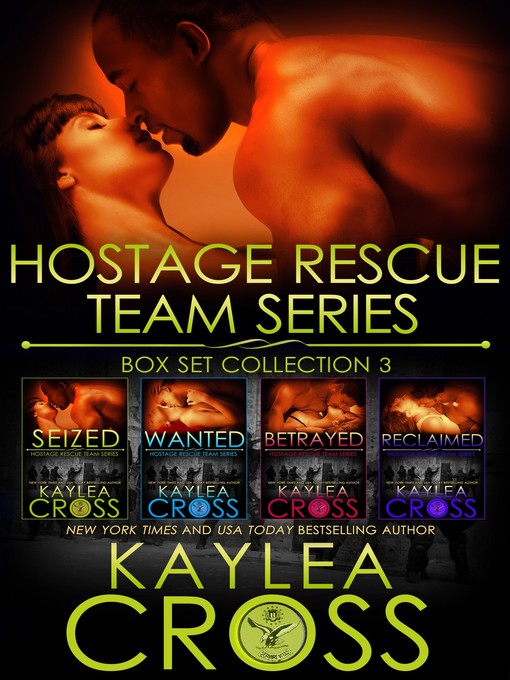 Title details for Hostage Rescue Team Series Box Set, Volume 3 by Kaylea Cross - Available